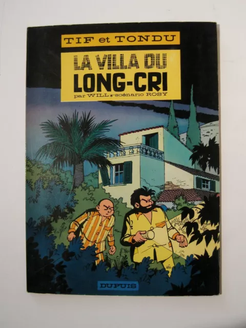 Tif et Tondu La Villa du Long-Cri WILL Rosy Ed. Dupuis EO 1966 TBE