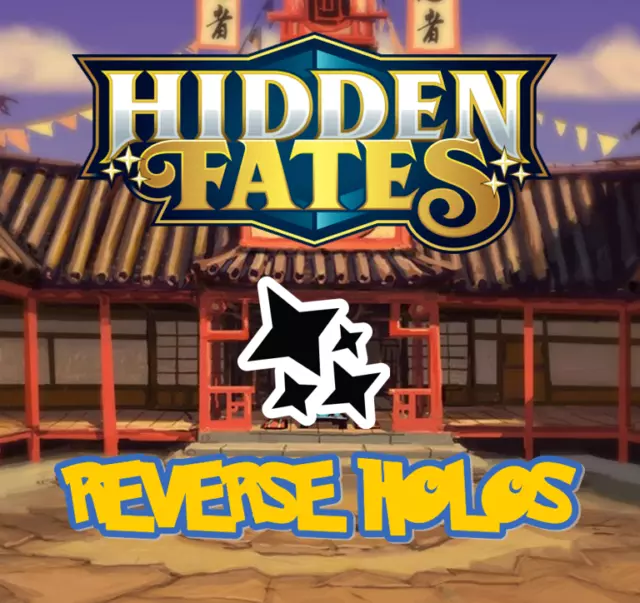 Pokemon - Hidden Fates Reverse Holos - Choose Your Cards!