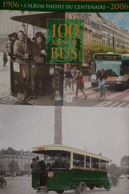 RATP: 100 ans de bus - 1906/2006 l'album photos du centenaire du réseau Autobus