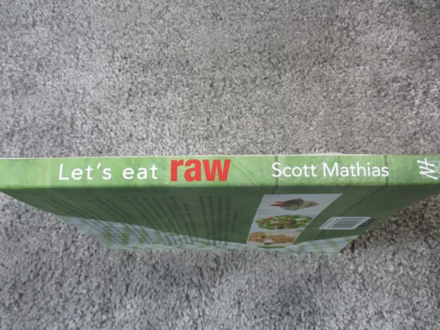Let's Eat Raw - Scott Mathias Cookbook - Health Recipes 2014 Softcover NHolland 3