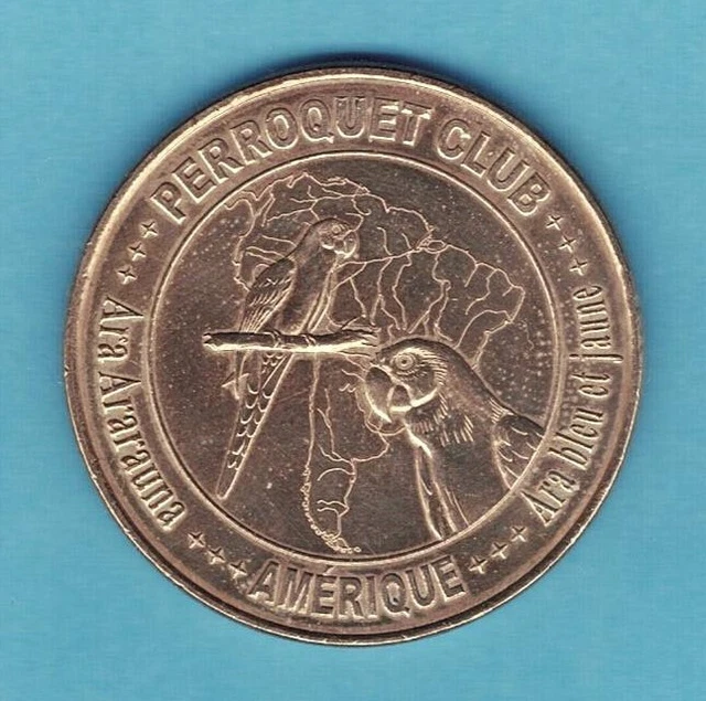 A  Saisir Medaille Touristique  Monnaie De Paris  Perroquets Club Weitbruch 2009