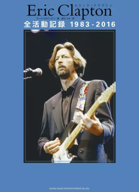 Book All Record of ERIC CLAPTON 1983 - 2016  Japan 2016