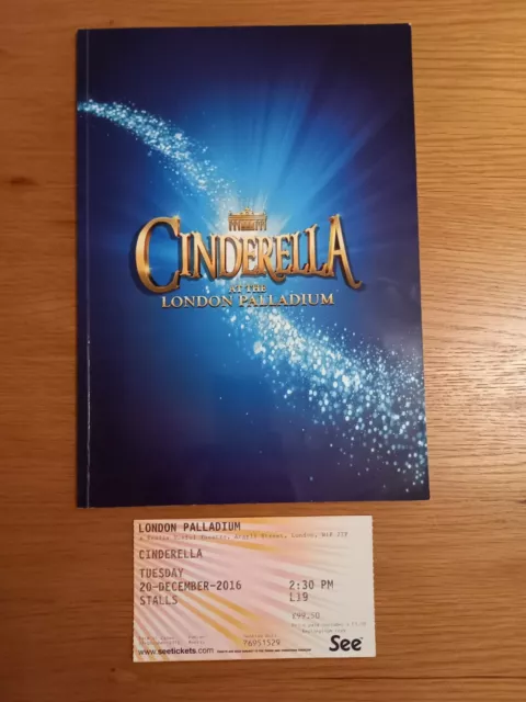 CINDERELLA LONDON PALLADIUM 2016 LARGE PROGRAMME WITH USED TICKET 20th DEC 2016