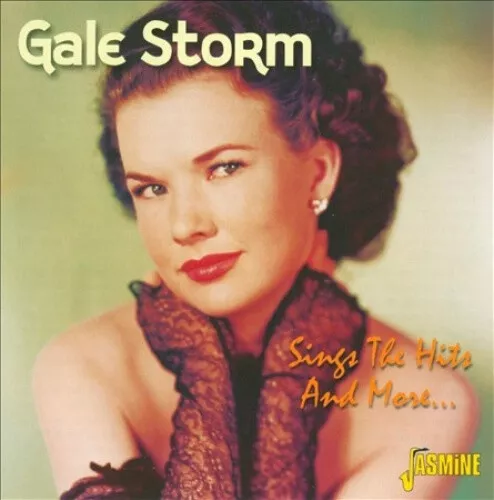 Sings The Hits And More... [ORIGINAL RECORDINGS REMASTERED] by Gale Storm