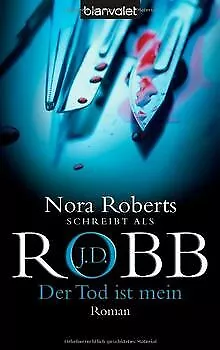 Der Tod ist mein:: Eve Dallas 8. Fall von Robb, J.D. | Buch | Zustand gut
