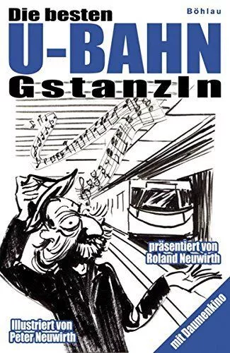 Die besten U-Bahn-Gstanzln. mit Daumenkino. Neuwirth, Peter und Roland (Hrsg.) N