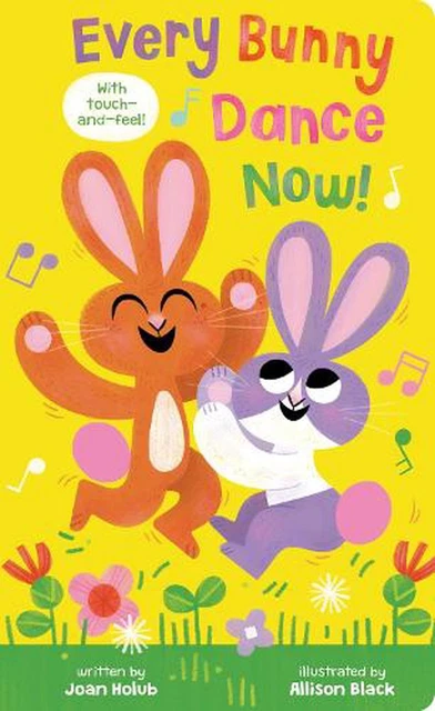 Every Bunny Dance Now! by Joan Holub (English) Board Books Book