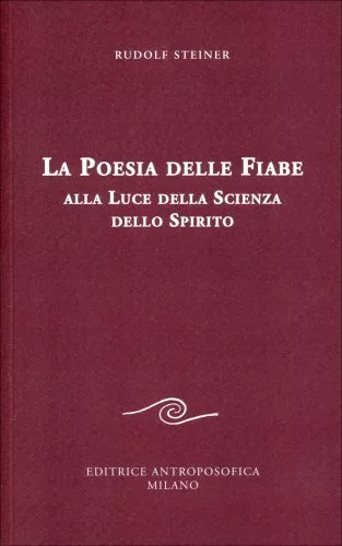 Libro La Poesia Delle Fiabe Alla Luce Della Scienza Dello Spirito Rudolf Steiner