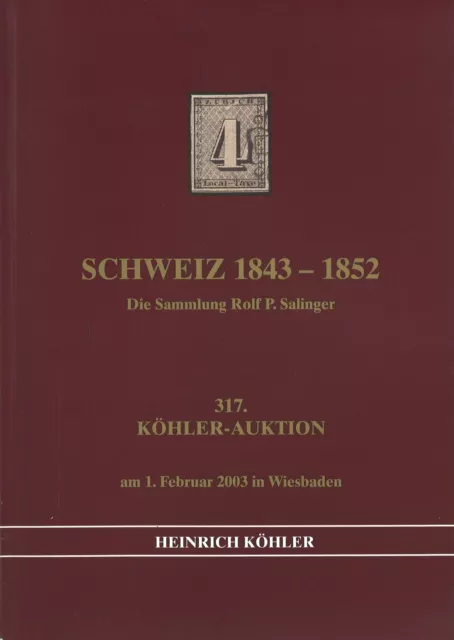 Asta online Heinrich Köhlr 317 (2003): Svizzera 1843-1852. La collezione Rolf Salinger