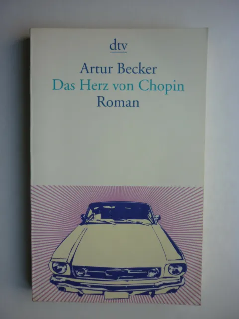 Das Herz von Chopin - von Artur Becker - Roman dtv 2008 Buch
