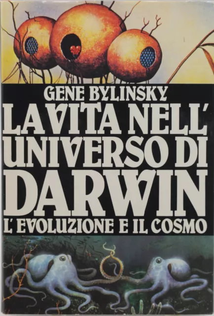 libro la vita nell'universo di darwin evoluzione del cosmo gene bylinsky fisica