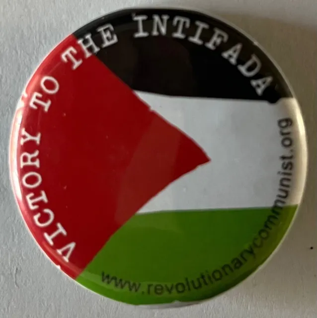 Palestinian button Victory to the Intifada revolutionary communist Israeli cause