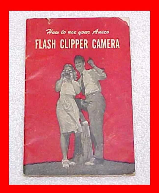Ansco Flash Clipper Camera Owners Manual Booklet Instructions