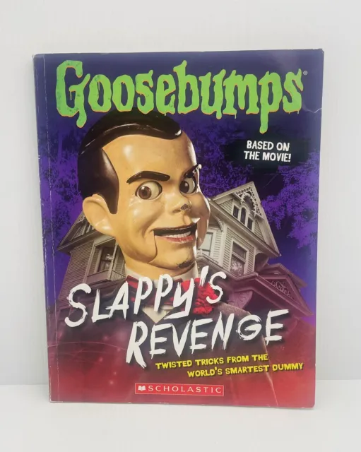 Goosebumps: Slappys Revenge Twisted Tricks From The Worlds Smartest Dummy.