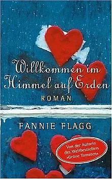 Willkommen im Himmel auf Erden von Fannie Flagg | Buch | Zustand gut