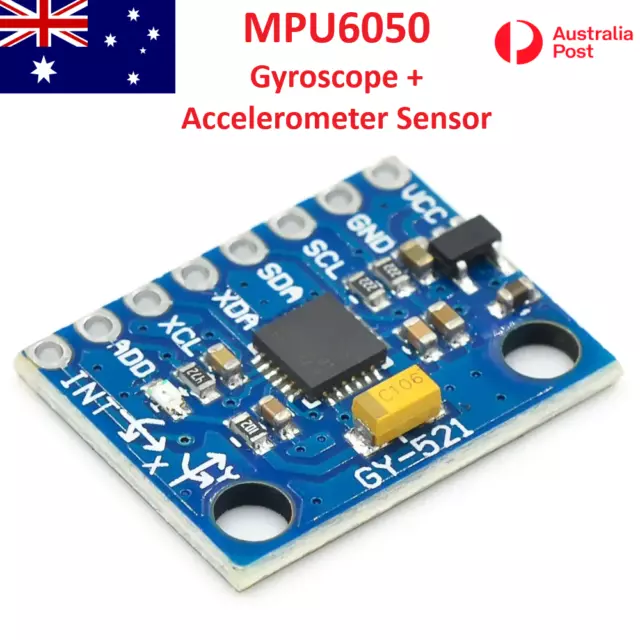 GY521 MPU6050 3-Axis Analog Gyroscope + 3-Axis Accelerometer Sensor Arduino AU