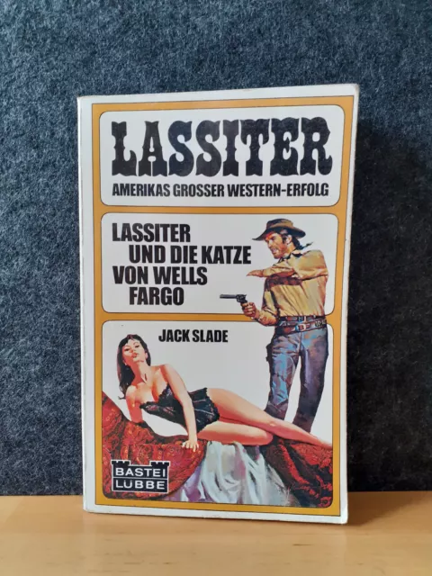 JACK SLADE - Lassiter und die Katze von Wells Fargo * dt. EA Bastei * TB Western