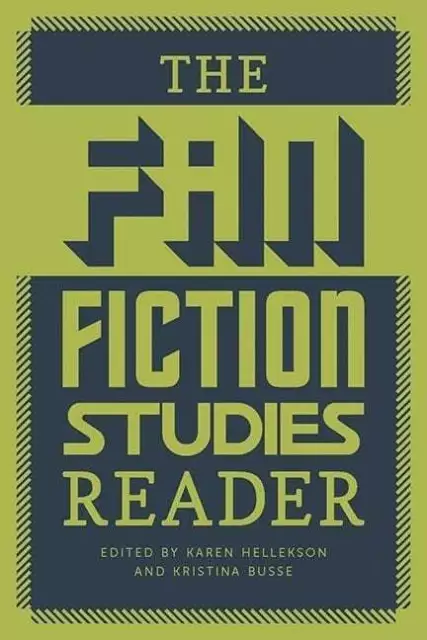 The Fan Fiction Studies Reader UNIV OF IOWA PR Buch