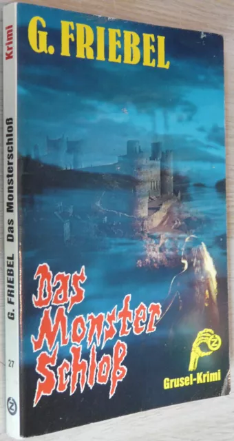 DAS MONSTERSCHLOß, von G. Friebel, im Zauberkreis Krimi-Taschenbuch Nr. 27