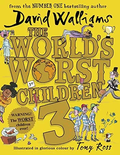 The World�"s Worst Children 3: Fiendishly Funny New Short... by Walliams, David