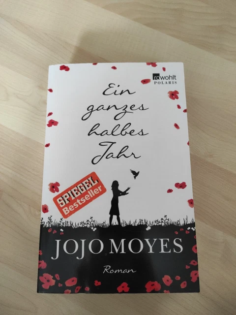 Jojo Moyes Ein Ganzes Halbes Jahr Reihenfolge EIN GANZES HALBES Jahr von Jojo Moyes (2015, Taschenbuch) EUR 2,00