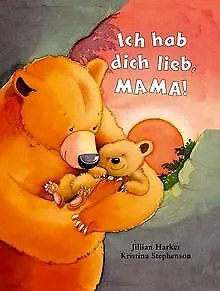 Ich hab dich lieb, Mama! | Buch | Zustand gut