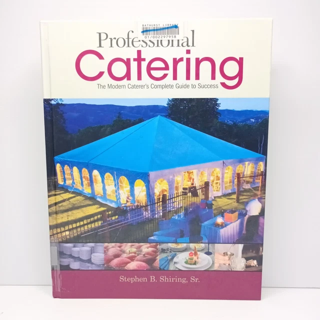 PROFESSIONAL CATERING: THE modern caterer's complete guide to success ...