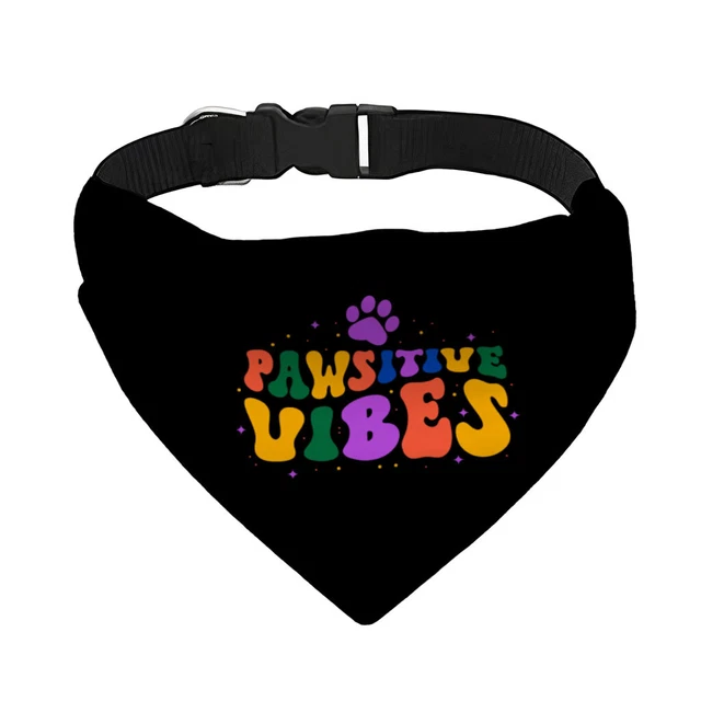 Pawsitive Vibes Pet Bandana Collar - Colorful Text Scarf Collar - Cool Dog Ba...