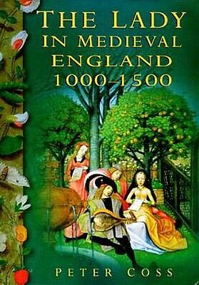 The Lady En Medieval England 1000-1500AD Viol Abduction Droits Marriage Religion