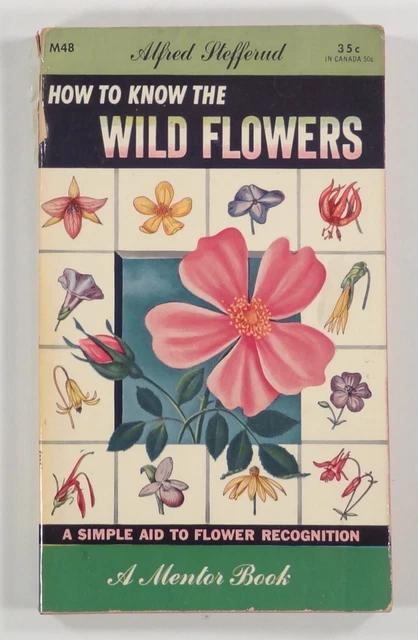 1953 Stefferud HOW TO KNOW THE WILD FLOWERS field guide MENTOR BOOKS #M48 pb