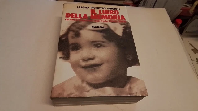 L. PICCIOTTO FARGION - IL LIBRO DELLA MEMORIA - MURSIA, 1991, 17d24 L. PICCIOTTO FARGION - IL LIBRO DELLA MEMORIA - MURSIA, 1991, 17d24