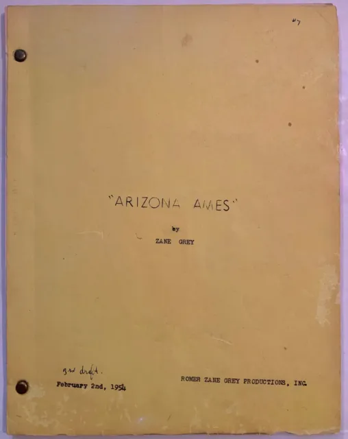 Zane Grey / Arizona Ames--3rd Draft of Teleplay 1954
