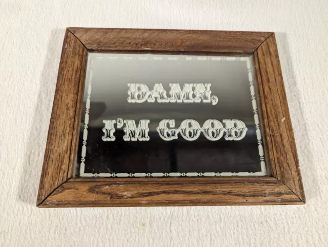 Vintage Carnival Mirror Damn I'm Good 1970's Small Mirror With Lettering