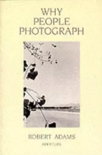 Robert Adams Why People Photograph (Poche) 2