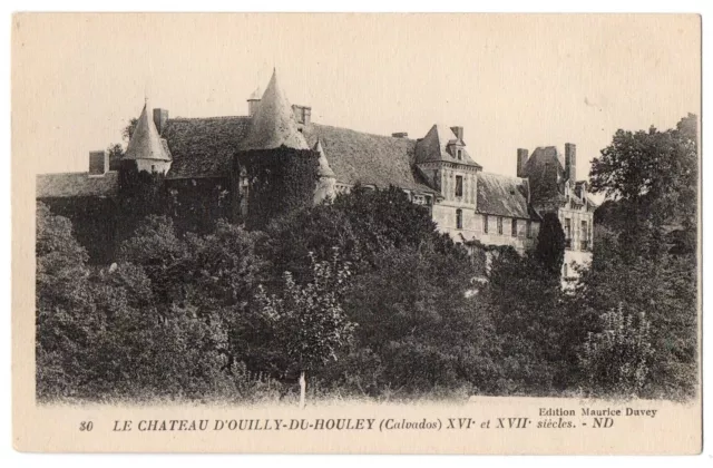 CPA 14 - OUILLY du HOULEY (Calvados) - 80. Le Château d'OUILLY du HOULEY XVIe et