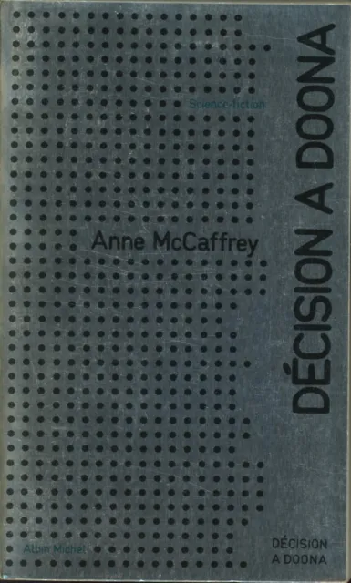 Albin Michel Science-Fiction 26 - Anne McCaffrey - Décision à Doona -  EO 1974