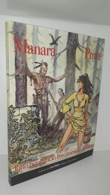 Manara Pratt - Corto Maltese TUTTO RICOMINCIò CON UN ESTATE INDIANA 1a Ed. 1986