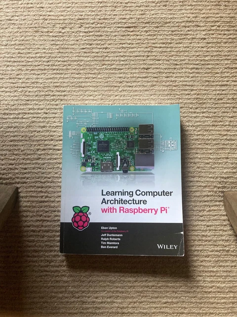 LEARNING COMPUTER ARCHITECTURE with Raspberry Pi by Jeff Duntemann ...