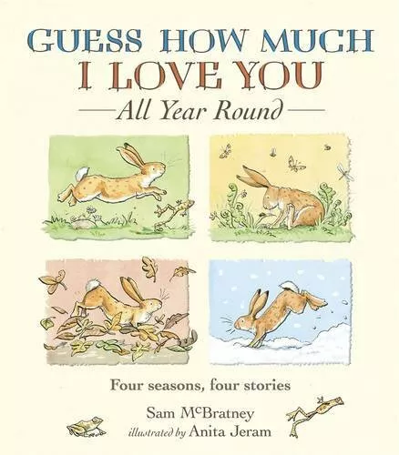 Guess How Much I Love You All Year Round By Sam McBratney, Anit .9781406324976