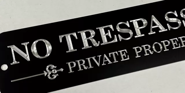 Engraved No Trespassing Private Property Diamond Etched Aluminum Metal 12x3 Sign