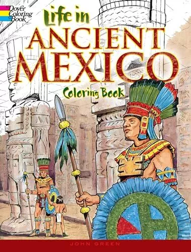 Life in Ancient Mexico Coloring Book (Dover Ancient History Coloring Books)