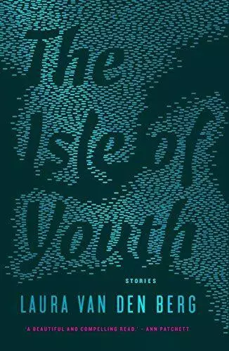 The Isle of Youth, Very Good Condition, Laura Van den Berg, ISBN 9781907970689