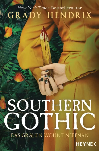 Grady Hendrix Southern Gothic - Das Grauen wohnt nebenan