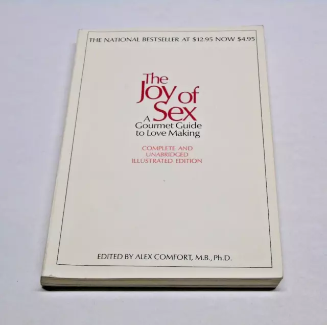 The Joy of Sex: Complete and unabridged illustrated edition by Alex Comfort 1972