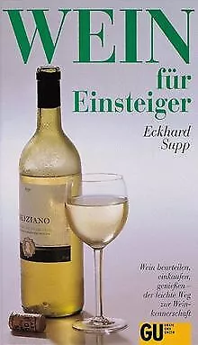Wein für Einsteiger von Eckhard Supp | Buch | Zustand sehr gut