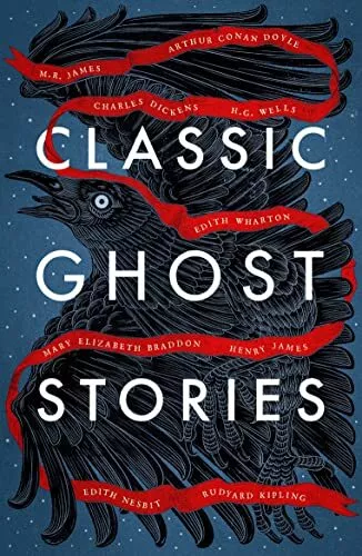 Classic Ghost Stories: Spooky Tales from Charles Dickens, H.G. W