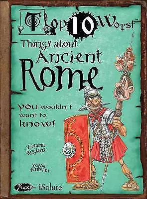 Top 10 Worst Things about Ancient Rome You Wouldnt Want to Know