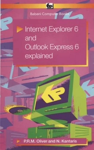 Express Internet. Computer INTERNET EXPLORER 6: AND Outlook Express 6 Explained (Babani computer ...