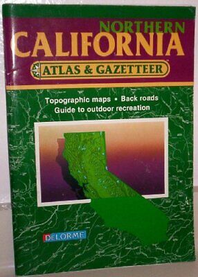 Northern California Atlas & Gazetteer (State Atlas & Gazetteer) by Delorme Pu…