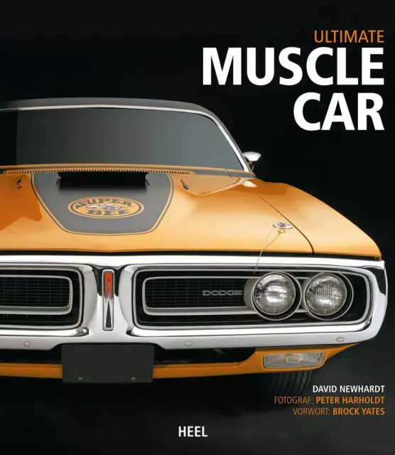 Ultimate Muscle Car | David Newhardt (u. a.) | Buch | 240 S. | Deutsch | 2013